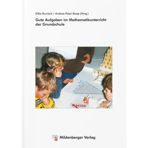 Silke Ruwisch Andrea Peter-Koop Andrea Peter-Koop - Gute Aufgaben im Mathematikunterricht der Grundschule