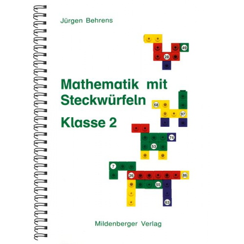 Jürgen Behrens - Behrens, J: Mathematik mit Steckwürfeln