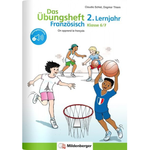 Dagmar Thiem Claudia Schiel - Das Übungsheft Französisch 2. Lernjahr, Klasse 6/7