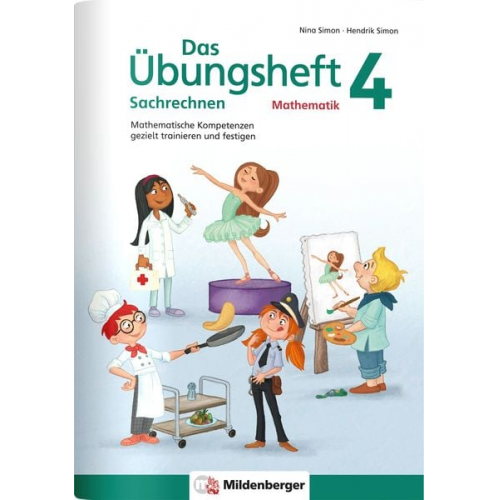 Hendrik Simon Nina Simon - Das Übungsheft Sachrechnen Mathematik 4