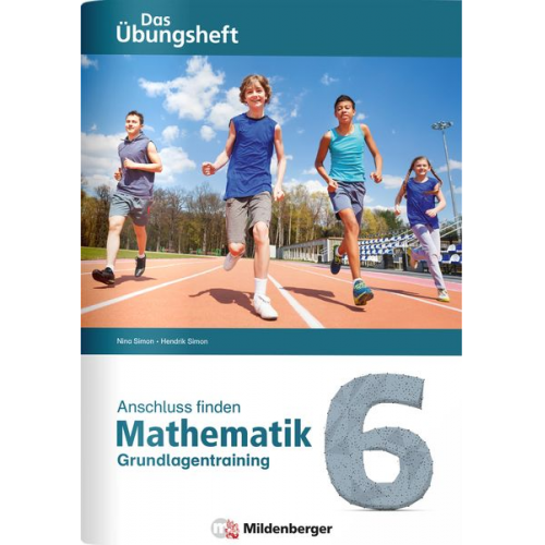 Nina Simon Hendrik Simon - Anschluss finden - Mathematik 6