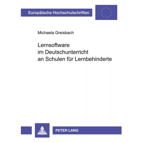 Michaela Greisbach - Lernsoftware im Deutschunterricht an Schulen für Lernbehinderte