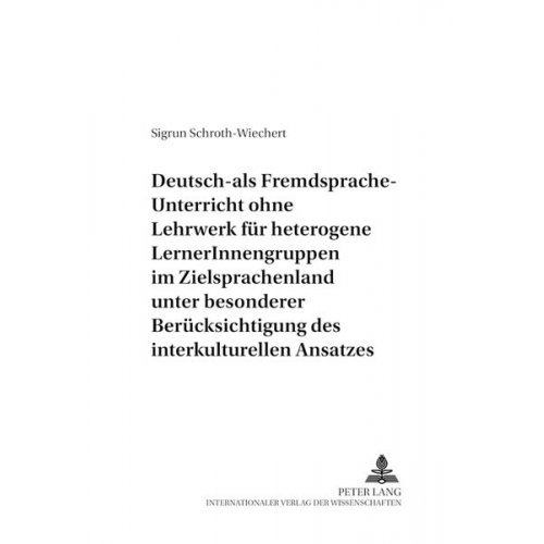 Sigrun Schroth-Wiechert - Schroth-Wiechert, S: Deutsch-als-Fremdsprache-Unterricht ohn