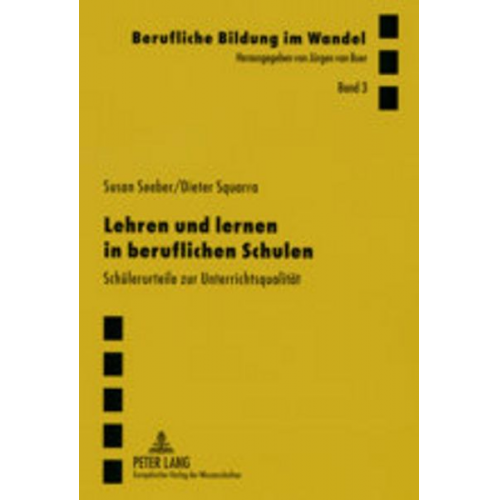 Susan Seeber Dieter Squarra - Lehren und Lernen in beruflichen Schulen