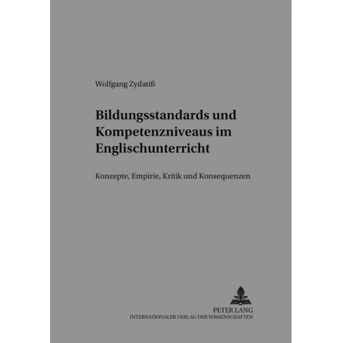 Wolfgang Zydatiss - Bildungsstandards und Kompetenzniveaus im Englischunterricht