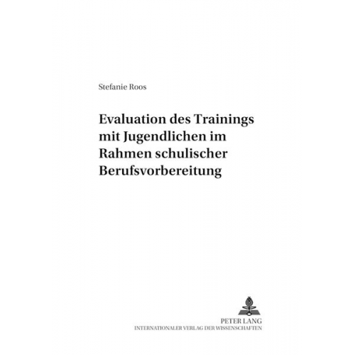 Stefanie Roos - Evaluation des «Trainings mit Jugendlichen» im Rahmen schulischer Berufsvorbereitung