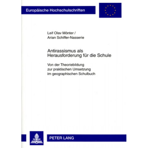 Leif Olav Mönter Arian Schiffer-Nasserie - Antirassismus als Herausforderung für die Schule