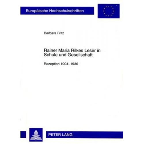 Barbara Fritz - Rainer Maria Rilkes Leser in Schule und Gesellschaft