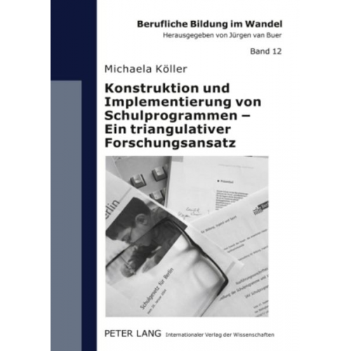 Michaela Köller - Konstruktion und Implementierung von Schulprogrammen – Ein triangulativer Forschungsansatz