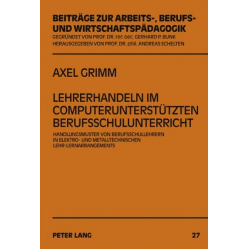 Axel Grimm - Lehrerhandeln im computerunterstützten Berufsschulunterricht