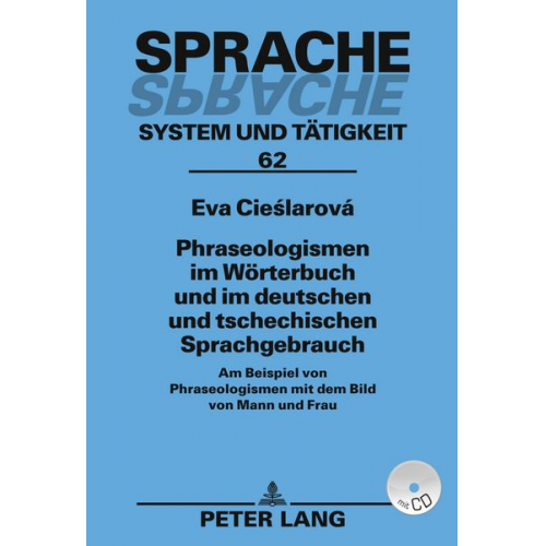 Eva Cieslarová Ph.D. - Phraseologismen im Wörterbuch und im deutschen und tschechischen Sprachgebrauch