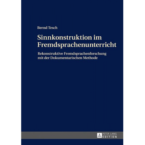 Bernd Tesch - Sinnkonstruktion im Fremdsprachenunterricht