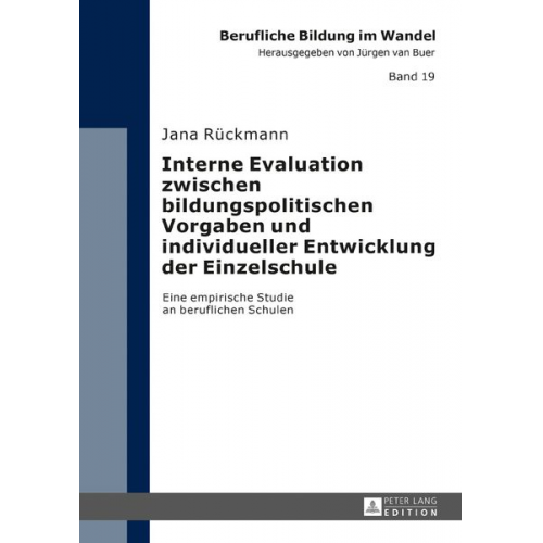 Jana Rückmann - Interne Evaluation zwischen bildungspolitischen Vorgaben und individueller Entwicklung der Einzelschule