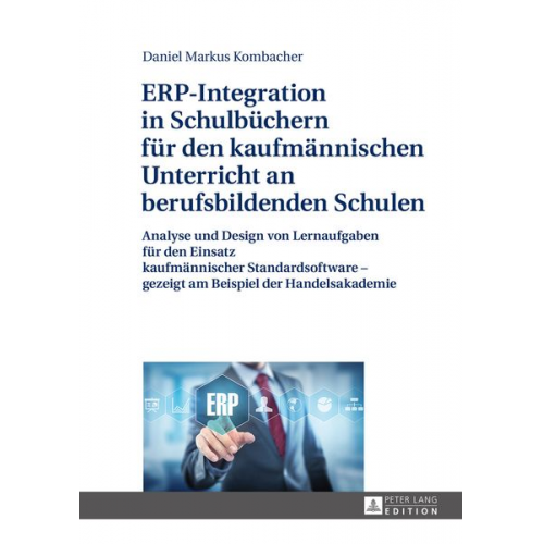 Daniel Markus Kombacher - ERP-Integration in Schulbüchern für den kaufmännischen Unterricht an berufsbildenden Schulen