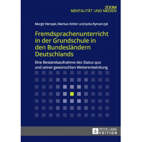 Margit Hempel Markus Kötter Jutta Rymarczyk - Fremdsprachenunterricht in der Grundschule in den Bundesländern Deutschlands