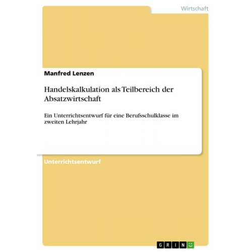 Manfred Lenzen - Handelskalkulation als Teilbereich der Absatzwirtschaft