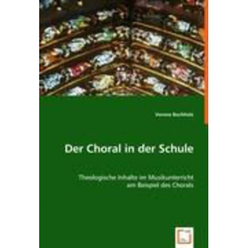 Verena Buchholz - Buchholz, V: Der Choral in der Schule
