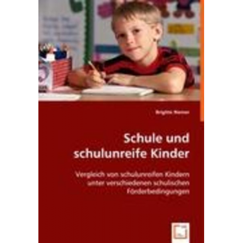 Brigitte Riemer - Riemer, B: Schule und schulunreife Kinder
