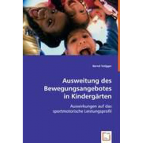 Bernd Volgger - Volgger, B: Ausweitung des Bewegungsangebotes in Kindergärte