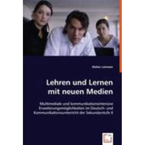 Walter Leimeier - Leimeier, W: Lehren und Lernen mit neuen Medien