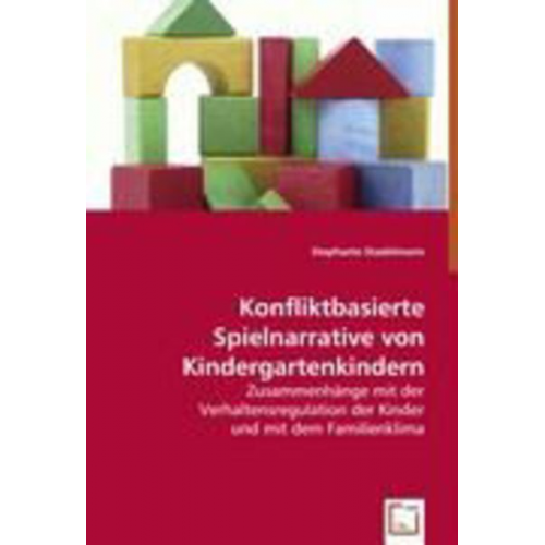 Stephanie Stadelmann - Stadelmann, S: Konfliktbasierte Spielnarrative von Kindergar