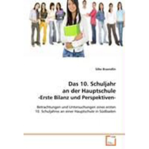 Silke Braendlin - Braendlin, S: Das 10. Schuljahr an der Hauptschule-Erste Bil