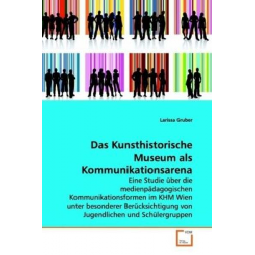 Larissa Gruber - Gruber, L: Das Kunsthistorische Museum als Kommunikationsare