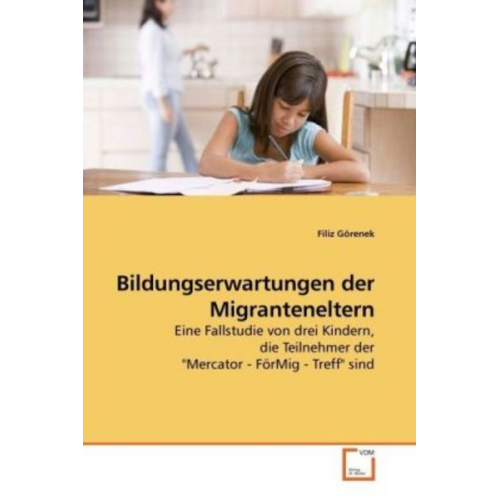 Filiz Görenek - Görenek, F: Bildungserwartungen der Migranteneltern