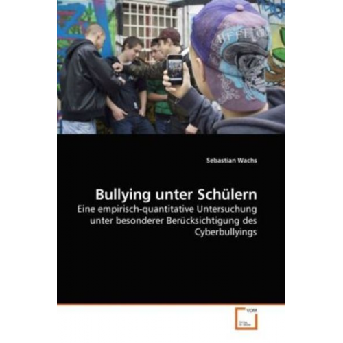 Sebastian Wachs - Wachs, S: Bullying unter Schülern