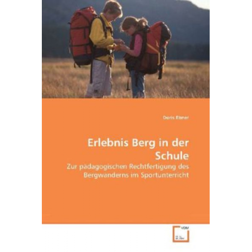 Doris Ebner - Ebner, D: Erlebnis Berg in der Schule