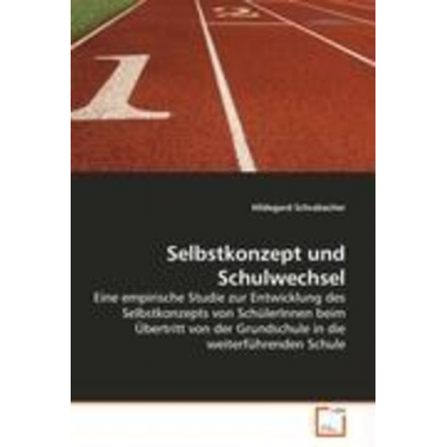 Hildegard Schrabacher - Schrabacher, H: Selbstkonzept und Schulwechsel