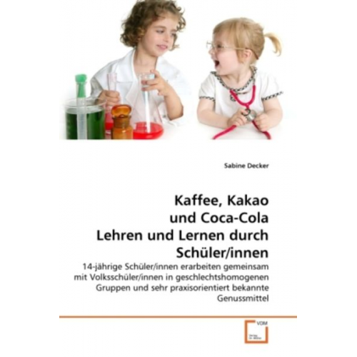 Sabine Decker - Decker, S: Kaffee, Kakao und Coca-Cola Lehren und Lernen dur