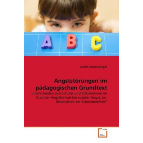 Judith Dobretsberger - Dobretsberger, J: Angststörungen im pädagogischen Grundtext