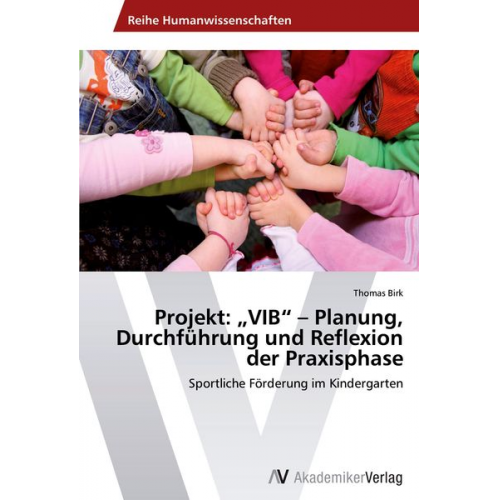 Thomas Birk - Projekt: ¿VIB¿ ¿ Planung, Durchführung und Reflexion der Praxisphase