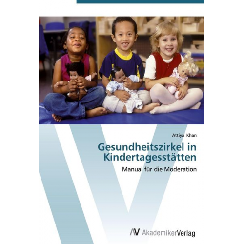 Attiya Khan - Gesundheitszirkel in Kindertagesstätten