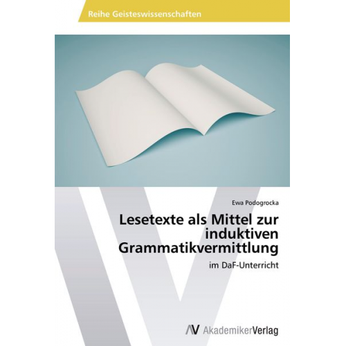 Ewa Podogrocka - Lesetexte als Mittel zur induktiven Grammatikvermittlung