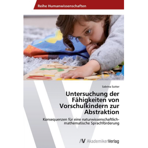 Sabrina Sutter - Untersuchung der Fähigkeiten von Vorschulkindern zur Abstraktion