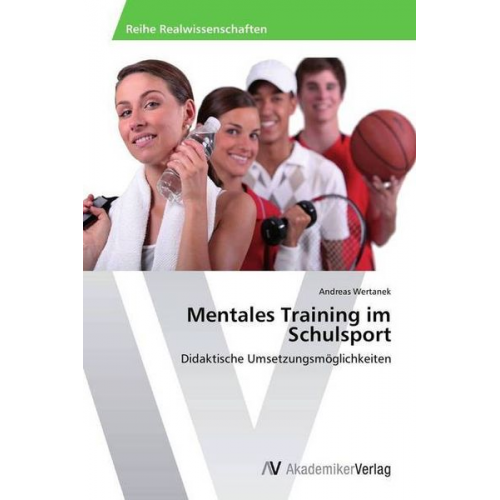 Andreas Wertanek - Mentales Training im Schulsport