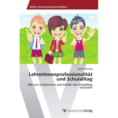 Ingrid Striessnig - LehrerInnenprofessionalität und Schulalltag