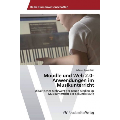 Juliane Braunstein - Moodle und Web 2.0-Anwendungen im Musikunterricht