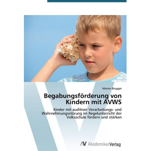 Marion Brugger - Begabungsförderung von Kindern mit AVWS