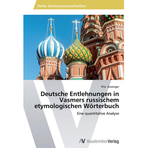 Rita Zwanzger - Deutsche Entlehnungen in Vasmers russischem etymologischen Wörterbuch