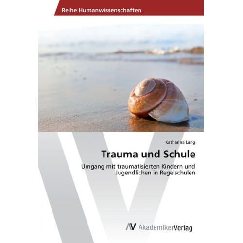 Katharina Lang - Trauma und Schule