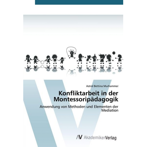 Astrid Bettina Murhammer - Konfliktarbeit in der Montessoripädagogik