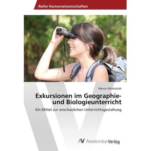 Marvin Mittelstädt - Exkursionen im Geographie- und Biologieunterricht