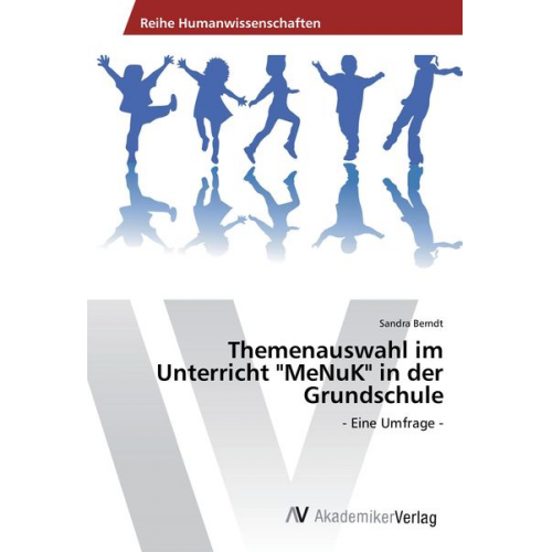 Sandra Berndt - Themenauswahl im Unterricht "MeNuK" in der Grundschule