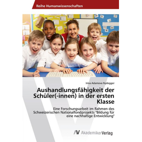 Irina Adamova Nydegger - Aushandlungsfähigkeit der Schüler(-innen) in der ersten Klasse