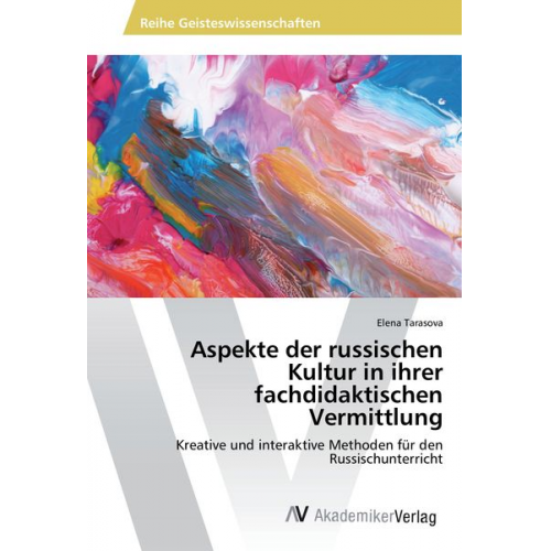 Elena Tarasova - Aspekte der russischen Kultur in ihrer fachdidaktischen Vermittlung