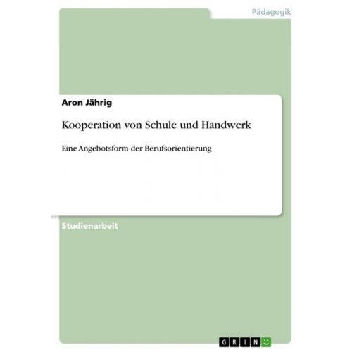 Aron Jährig - Kooperation von Schule und Handwerk