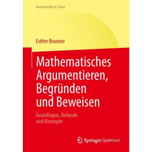 Esther Brunner - Mathematisches Argumentieren, Begründen und Beweisen